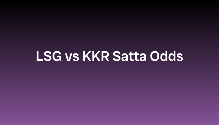 LSG vs KKR Satta Odds